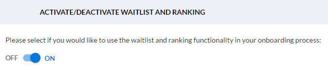Activate/Deactivate Waitlist and Ranking toggle switch on Onboarding Preferences page